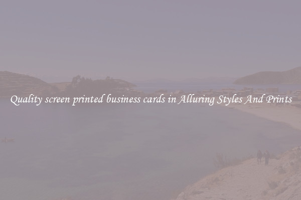 Quality screen printed business cards in Alluring Styles And Prints