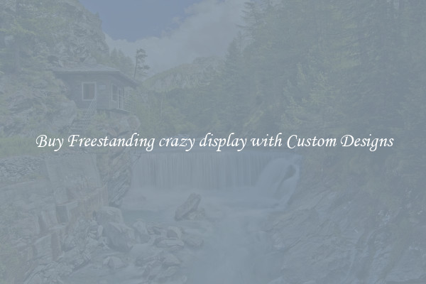 Buy Freestanding crazy display with Custom Designs