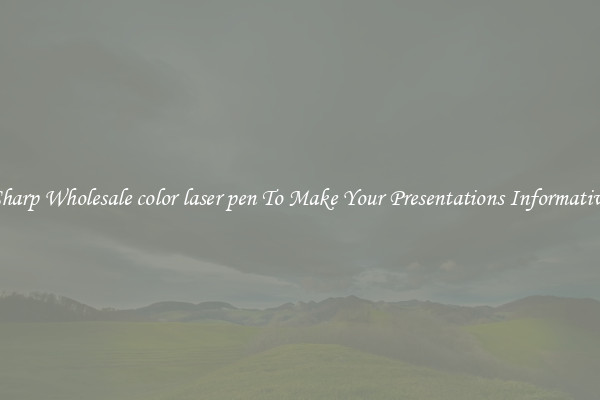 Sharp Wholesale color laser pen To Make Your Presentations Informative