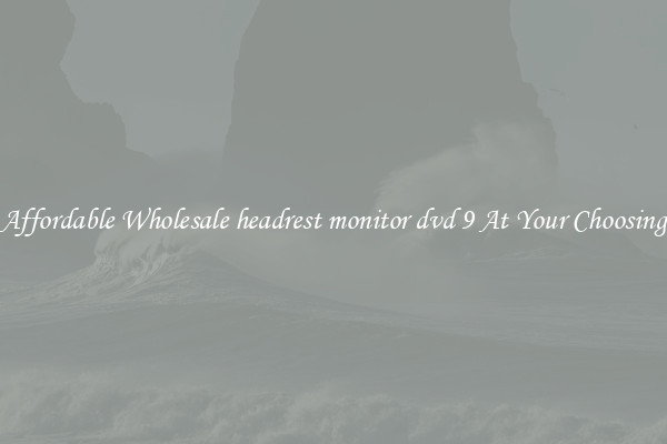 Affordable Wholesale headrest monitor dvd 9 At Your Choosing