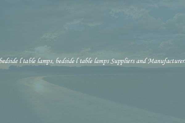 bedside l table lamps, bedside l table lamps Suppliers and Manufacturers