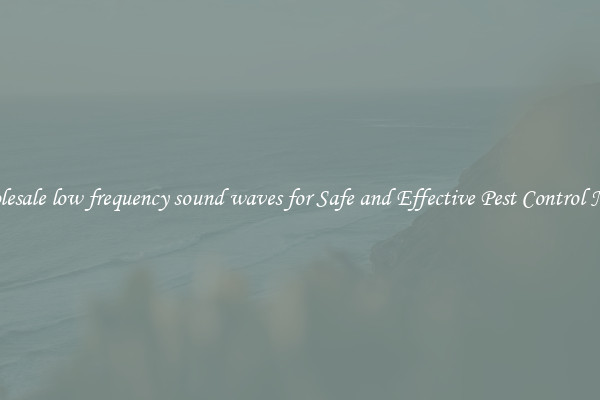 Wholesale low frequency sound waves for Safe and Effective Pest Control Needs