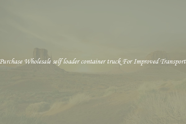 Purchase Wholesale self loader container truck For Improved Transport 