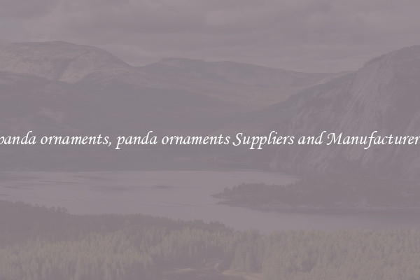 panda ornaments, panda ornaments Suppliers and Manufacturers