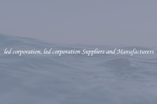 led corporation, led corporation Suppliers and Manufacturers