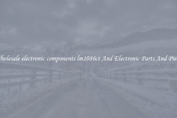 Wholesale electronic components lm1086ct And Electronic Parts And Pieces