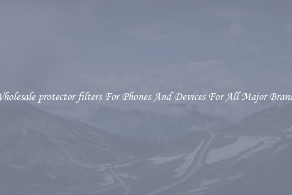 Wholesale protector filters For Phones And Devices For All Major Brands