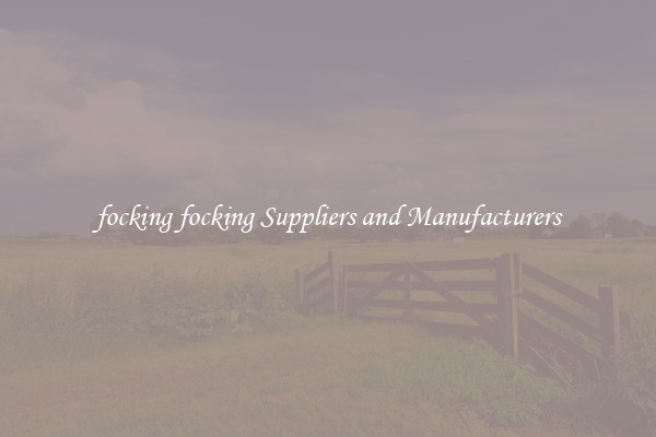 focking focking Suppliers and Manufacturers