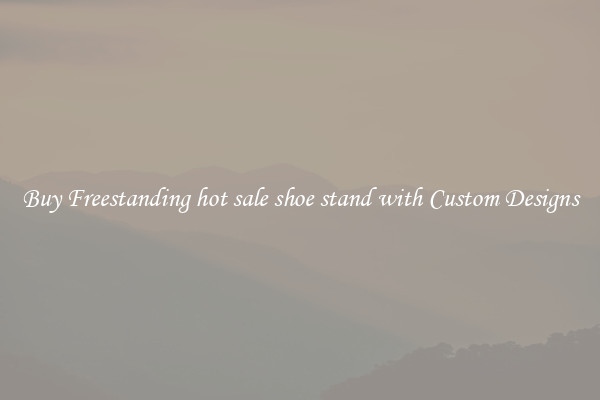 Buy Freestanding hot sale shoe stand with Custom Designs