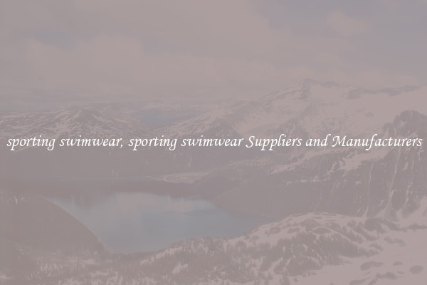 sporting swimwear, sporting swimwear Suppliers and Manufacturers