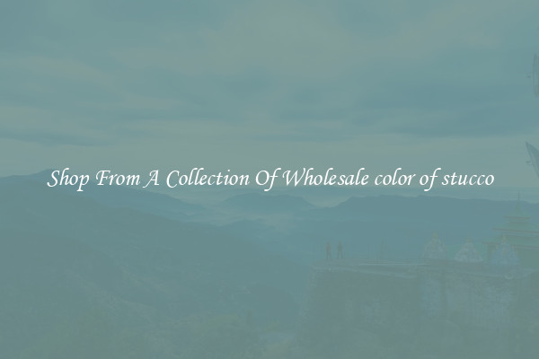Shop From A Collection Of Wholesale color of stucco