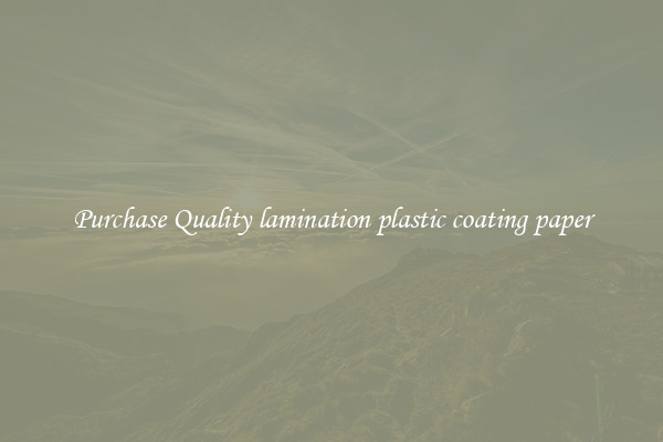 Purchase Quality lamination plastic coating paper