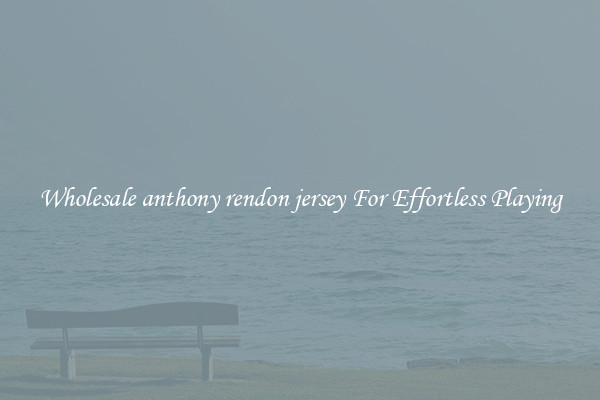 Wholesale anthony rendon jersey For Effortless Playing