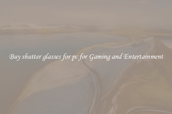 Buy shutter glasses for pc for Gaming and Entertainment